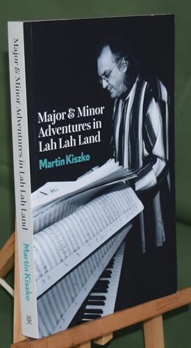 Seller image for Major and Minor Adventures in Lah Lah Land. Signed by the Author for sale by Libris Books