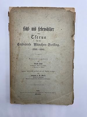 Licht- und Lebensbilder des Clerus aus der Erzdiözese München-Freising. (1840-1890). Ergänzt, sys...