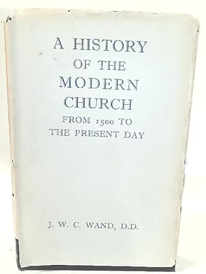 Image du vendeur pour A History Of The Modern Church. From 1500 To The Present Day. mis en vente par World of Rare Books