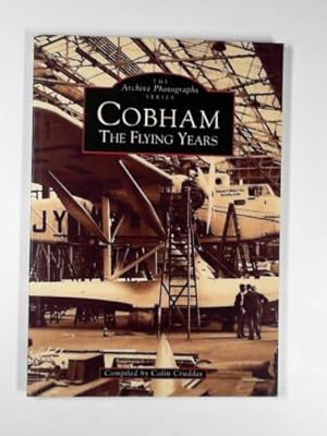 Seller image for Cobham: the flying years for sale by Cotswold Internet Books