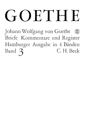Goethes Briefe und Briefe an Goethe Bd. 3: Briefe der Jahre 1805-1821 / Johann Wolfgang von Goeth...