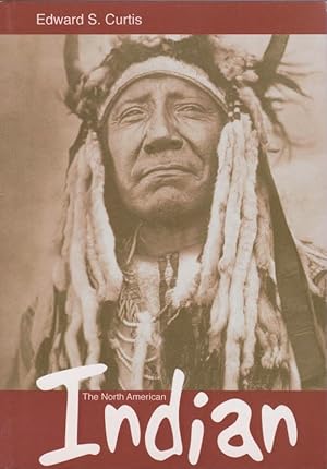 [Edward Sheriff Curtis, The North American Indian] ; Edward Sheriff Curtis, The North American In...