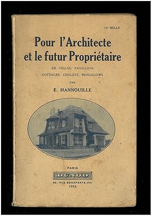 Pour l'architecte et le futur propriétaire de villas, pavillons, cottages, chalets, bungalows