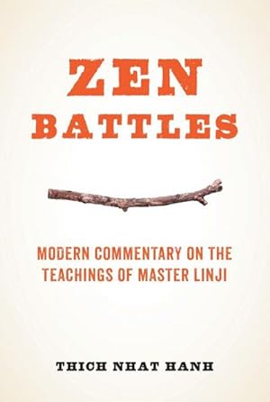 Bild des Verkufers fr Zen Battles : Modern Commentary on the Teachings of Master Linji zum Verkauf von AHA-BUCH GmbH