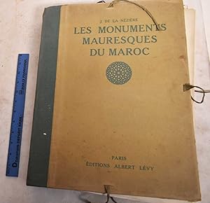Les Monuments Mauresques du Maroc: Texte et Notices