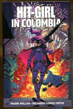 Bild des Verkufers fr Hit-Girl in Colombia zum Verkauf von Dearly Departed Books