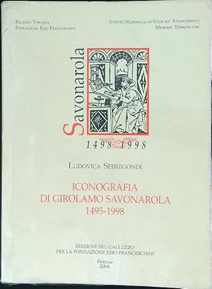 Immagine del venditore per Savonarola e la Toscana 19 Iconografia di Girolamo Savonarola 1495 - 1998 venduto da Miliardi di Parole