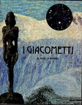 Immagine del venditore per I Giacometti. La valle, il mondo. venduto da Messinissa libri