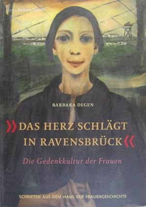 Bild des Verkufers fr Das Herz schlgt in Ravensbrck. Die Gedenkkultur der Frauen. zum Verkauf von Rotes Antiquariat