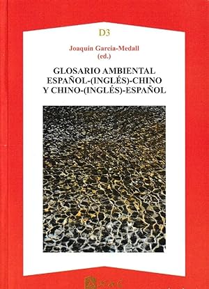 Imagen del vendedor de Glosario ambiental Espaol-(Ingls)-Chino y Chino-(Ingls)-Espaol a la venta por Midac, S.L.