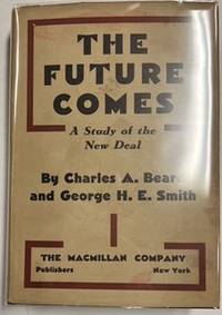 The Future Comes; a Study of the New Deal