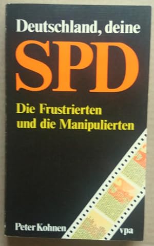 Bild des Verkufers fr Deutschland, deine SPD. Die Frustrierten und die Manipulierten.' zum Verkauf von buch-radel