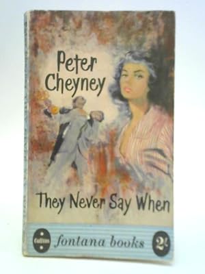 Seller image for They Never Say When for sale by World of Rare Books
