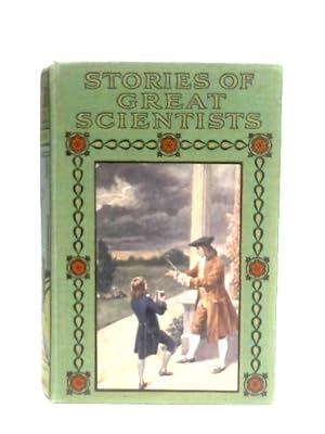 Image du vendeur pour Stories of Great Scientists mis en vente par World of Rare Books