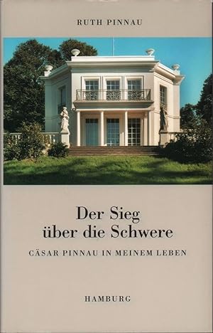 Der Sieg über die Schwere. Cäsar Pinnau in meinem Leben. 2. Auflage.