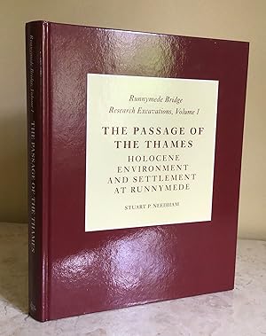 Seller image for The Passage of the Thames | Holocene Environment and Settlement at Runnymede | Runnymede Bridge Research Excavations (Volume I) for sale by Little Stour Books PBFA Member