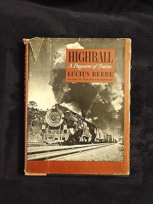 HIGHBALL: A PAGEANT OF TRAINS