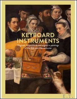 Bild des Verkufers fr KEYBOARD INSTRUMENTS Virginals, harpsichords and organs in paintings of the 16th and 17th centuries. zum Verkauf von BOOKSELLER  -  ERIK TONEN  BOOKS