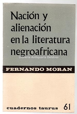 Bild des Verkufers fr Nacin y alienacin en la literatura negroafricana. zum Verkauf von Llibreria Antiquria Delstres