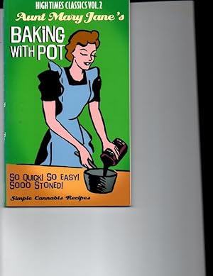 Imagen del vendedor de Aunt Mary Jane's Baking With Pot (High Times Classics) a la venta por Orca Knowledge Systems, Inc.