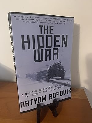 The Hidden War: A Russian Journalist's Account of the Soviet War in Afghanistan