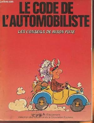 Seller image for Le code de l'automobiliste- Les conseils de Bison Fut for sale by Le-Livre