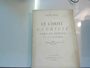 Image du vendeur pour Le Christ glorifi par les potes et les peintres Prface Mgr Raoul Harscout mis en vente par JLG_livres anciens et modernes