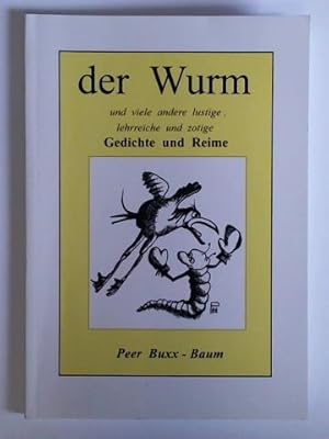 Der Wurm, und viele andere lustige, lehrreiche und zotige Gedichte und Reime