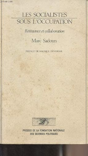 Immagine del venditore per Les socialistes sous l'occupation - R�sistance et collaboration venduto da Le-Livre