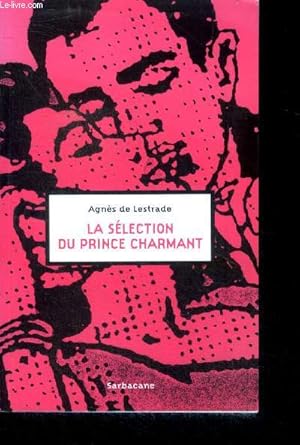 Bild des Verkufers fr La selection du prince charmant zum Verkauf von Le-Livre