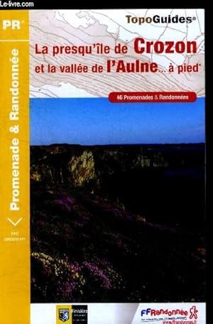 Bild des Verkufers fr La presqu'le de Crozon et ses environs. a pied - 46 promenades & randonnees, avec circuits VTT - topo guides - PR zum Verkauf von Le-Livre