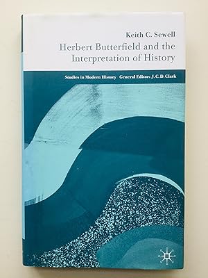 Imagen del vendedor de Herbert Butterfield and the Interpretation of History (Studies in Modern History) a la venta por Cherubz Books