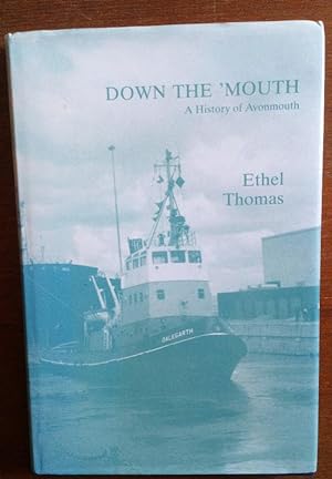 Down the 'Mouth: A History of Avonmouth