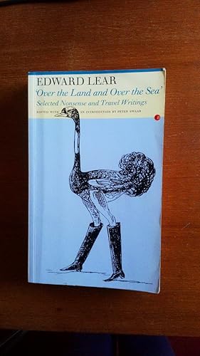 Seller image for Edward Lear: 'Over the Land and Over the Sea', Selected Nonsense and Travel Writings for sale by Le Plessis Books