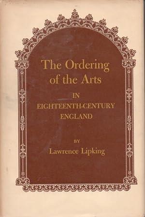 Bild des Verkufers fr The Ordering of the Arts in Eighteenth-Century England zum Verkauf von San Francisco Book Company