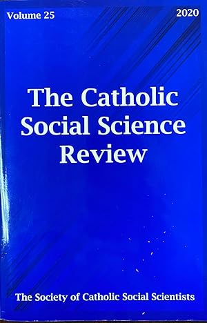 Catholic Social Science Review (Volume 25, XXV, 2020)