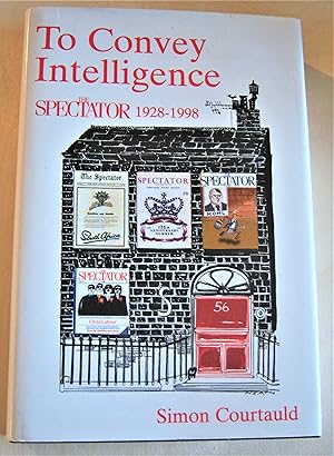 Imagen del vendedor de To convey intelligence: The Spectator, 1928-1998 a la venta por RightWayUp Books