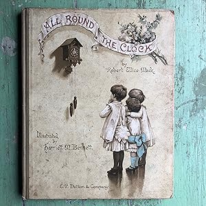 Seller image for All Around the Clock. by Robert Ellice Mack. Illustrated by Harriett M. Bennett for sale by Under the Covers Antique Books