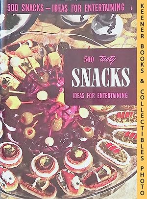 500 Tasty Snacks Ideas For Entertaining, #1 : 500 Snacks - Bright Ideas For Entertaining: Encyclo...
