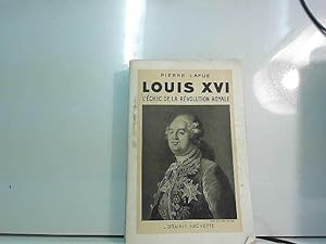Bild des Verkufers fr Louis XVI - l'chec de la revolution royale zum Verkauf von JLG_livres anciens et modernes