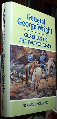 General George Wright Guardian of the Pacific Coast
