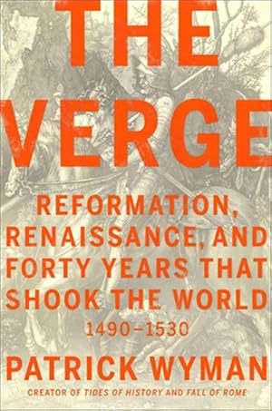 Bild des Verkufers fr The Verge : Reformation, Renaissance, and Forty Years that Shook the World zum Verkauf von AHA-BUCH GmbH