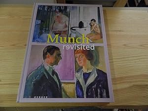 Seller image for Munch revisited : Edvard Munch and the art of today ; [on the occasion of the Exhibition Munch Revisited. Edvard Munch and the Art of Today ; an exhibition of the Museum am Ostwall in the Museum fr Kunst und Kulturgeschichte Dortmund, 30th January to 1st May 2005]. Museum am Ostwall, Dortmund. Ed. by Rosemarie E. Pahlke. [Authors of short texts and documentation: Christoph Kivelitz . Transl.: Ann Marie Bohan .] for sale by Versandantiquariat Schfer