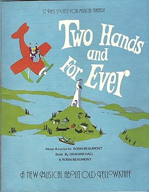 Seller image for Two Hand and for Ever: A New Muscial About Old Yellowknife (theatre program) for sale by Purpora Books
