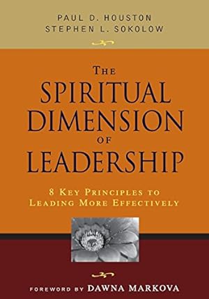 Image du vendeur pour The Spiritual Dimension of Leadership: 8 Key Principles to Leading More Effectively mis en vente par Reliant Bookstore