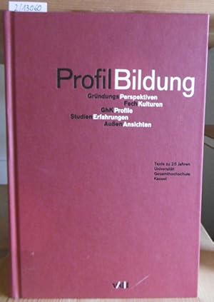 Imagen del vendedor de ProfilBildung. Texte zu 25 Jahren Universitt Gesamthochschule Kassel. a la venta por Versandantiquariat Trffelschwein