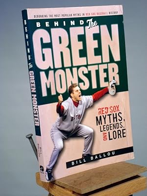 Image du vendeur pour Behind the Green Monster: Red Sox Myths, Legends, and Lore mis en vente par Henniker Book Farm and Gifts