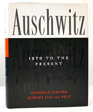 Seller image for AUSCHWITZ: 1270 TO THE PRESENT for sale by Rare Book Cellar