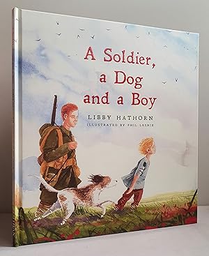 Seller image for A Soldier, a Dog and a Boy for sale by Mad Hatter Books