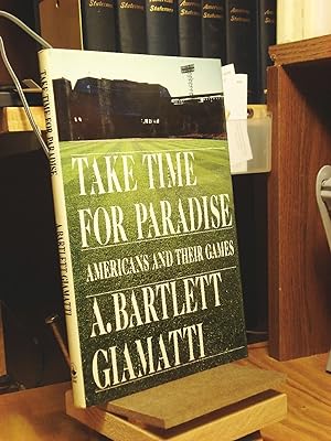 Seller image for Take Time for Paradise: Americans and Their Games for sale by Henniker Book Farm and Gifts
